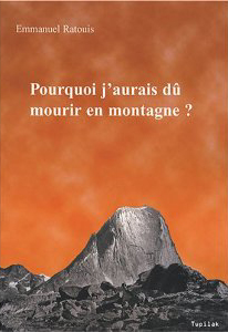 Pourquoijauraidumourirenmontagne